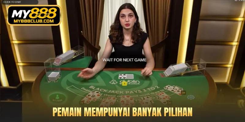 Pemain mempunyai banyak pilihan