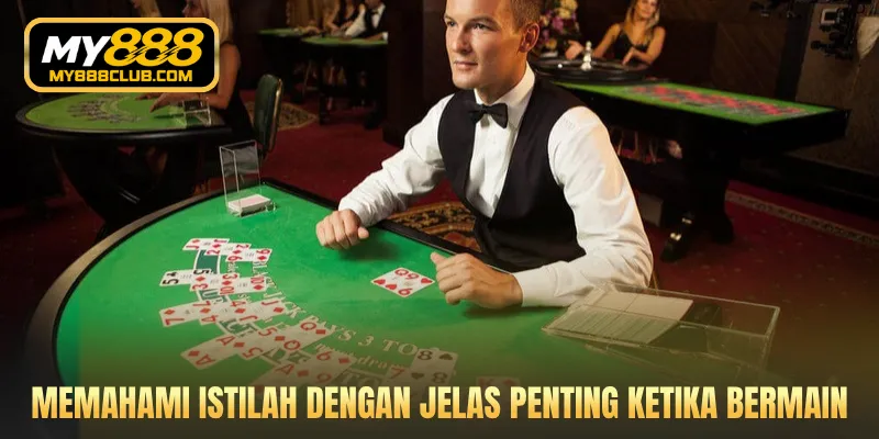 Memahami istilah dengan jelas penting ketika bermain
