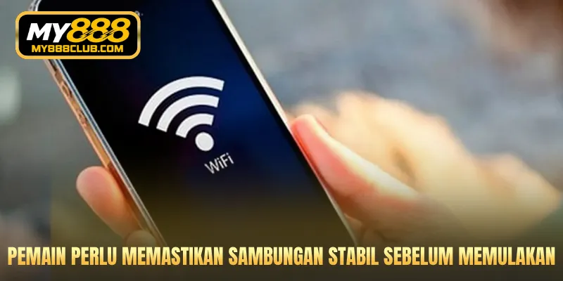Pemain perlu memastikan sambungan stabil sebelum memulakan