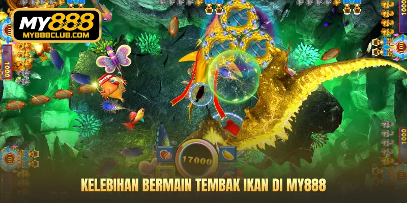 Kelebihan bermain tembak ikan di MY888