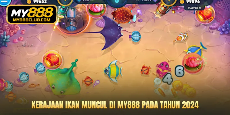 Kerajaan Ikan muncul di MY888 pada tahun 2024