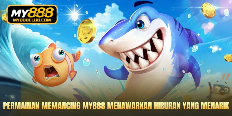 Permainan memancing MY888 menawarkan hiburan yang menarik