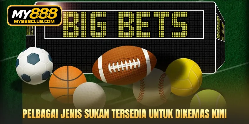 Pelbagai jenis sukan tersedia untuk dikemas kini