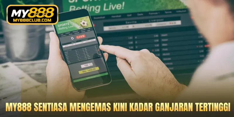 MY888 sentiasa mengemas kini kadar ganjaran tertinggi