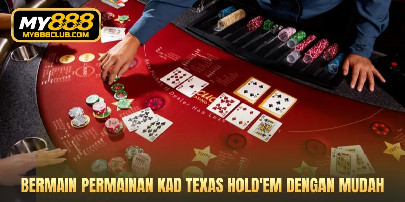 Bermain permainan kad Texas Hold'em dengan mudah