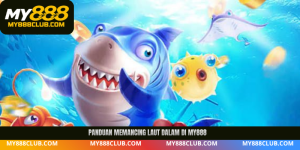 Panduan memancing laut dalam di my888