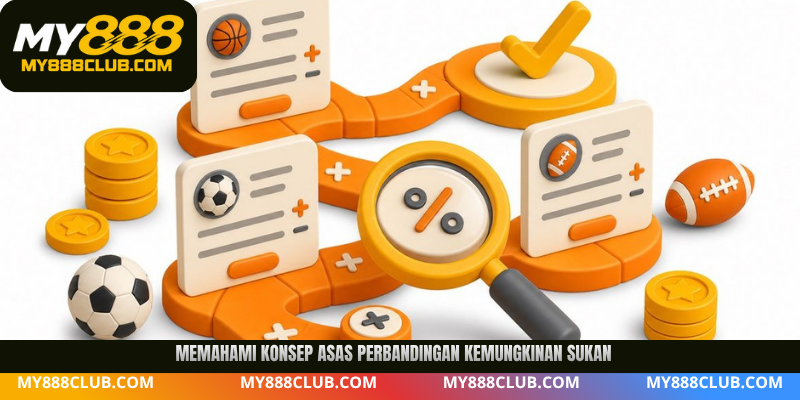Memahami konsep asas perbandingan kemungkinan sukan